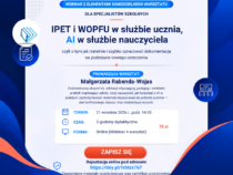 IPET i WOPFU w służbie ucznia, AI w służbie nauczyciela, czyli o tym jak rzetelnie i szybko opracować dokumentację na podstawie nowego orzeczenia